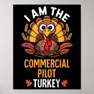 Thanksgiving I'm The Commercial Pilot Turkey Match Poster