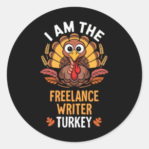 Thanksgiving I'm The Freelance Writer Turkey Match Classic Round Sticker