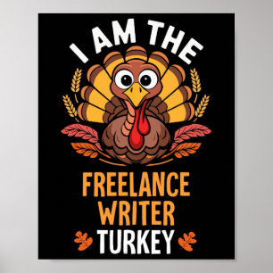 Thanksgiving I'm The Freelance Writer Turkey Match Poster