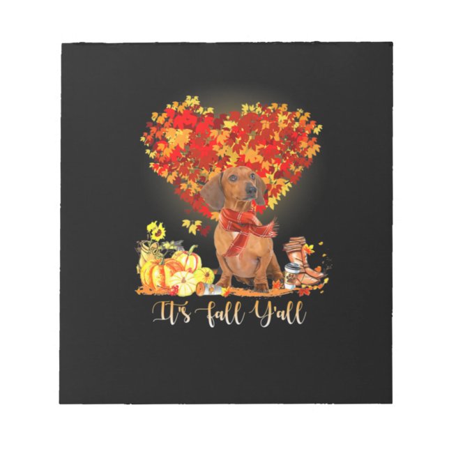 Thanksgiving It's Fall Y'all Dachshund Notepad (Front)