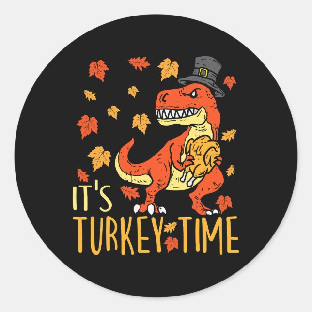 Thanksgiving Its Turkey Time Fall Leaf Dinosaur 1 Classic Round Sticker (Front)