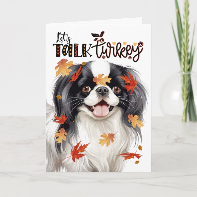 Thanksgiving Japanese Chin Dog Lets Talk Turkey Holiday Card (Front)