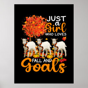 Thanksgiving Just A Girl Who Loves Fall And Goats Poster
