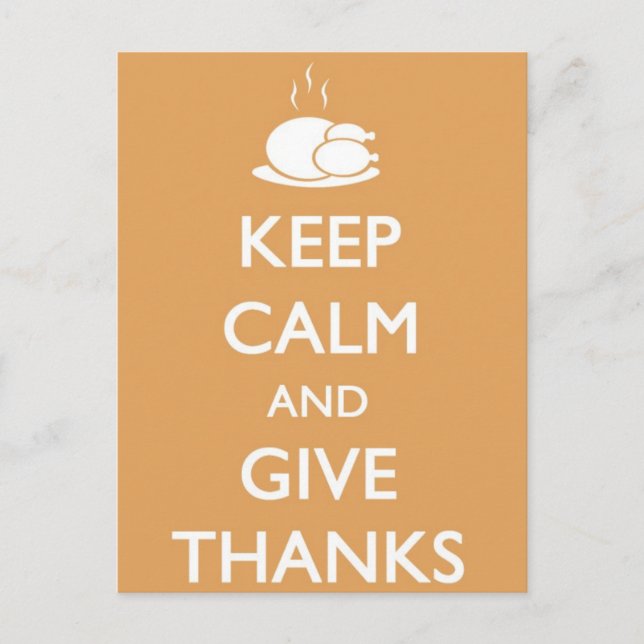 Thanksgiving Keep Calm and Give Thanks Turkey Holiday Postcard (Front)