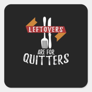 Thanksgiving Leftovers Are For Quitters Classic Ae Square Sticker