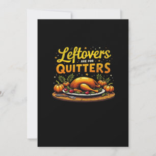 Thanksgiving Leftovers Are For Quitters Classic Fu Holiday Card