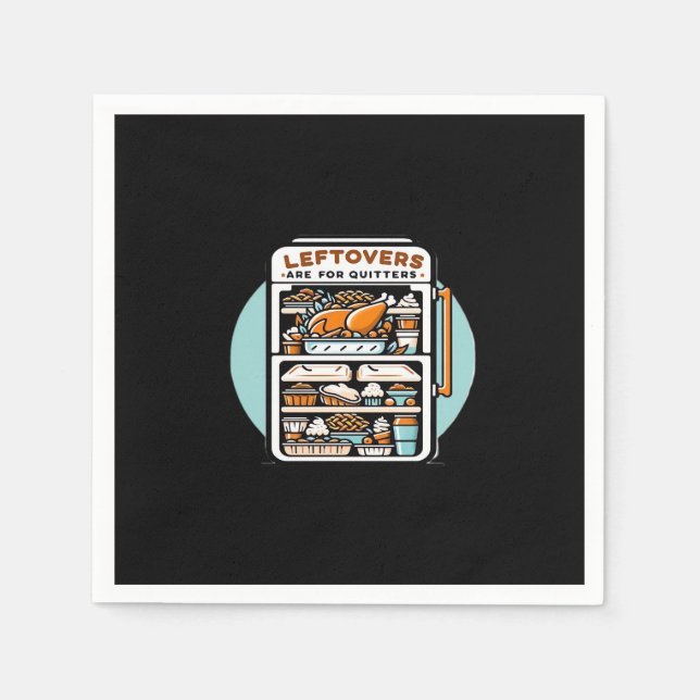 Thanksgiving Leftovers Are For Quitters Classic Fu Napkin (Front)