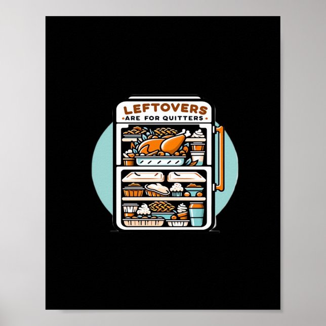 Thanksgiving Leftovers Are For Quitters Classic Fu Poster (Front)