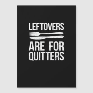 Thanksgiving Leftovers Are For Quitters Classic Mi