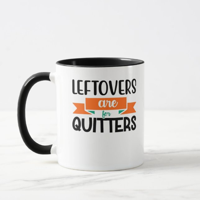 Thanksgiving Leftovers Are For Quitters Classic Mug (Left)