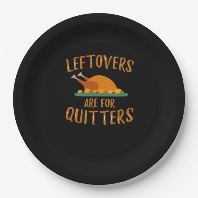 Thanksgiving Leftovers Are For Quitters Classic Sl Paper Plate (Front)