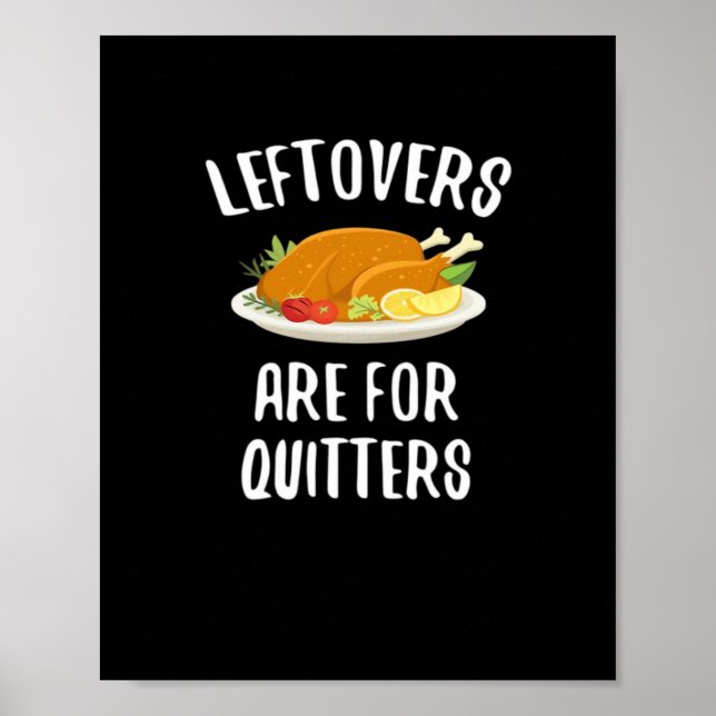 Thanksgiving Leftovers Are For Quitters Classic Vi Poster (Front)