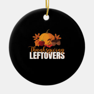 Thanksgiving Leftovers Creative Casual Meme Ceramic Tree Decoration