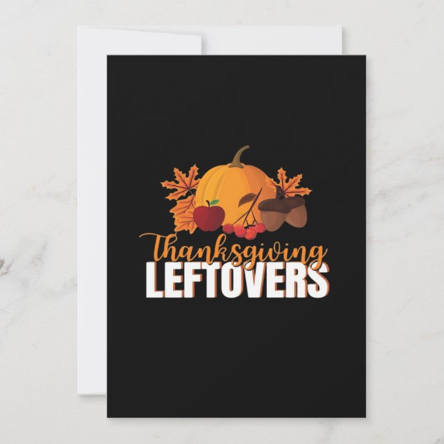 Thanksgiving Leftovers Creative Casual Meme Holiday Card (Front)