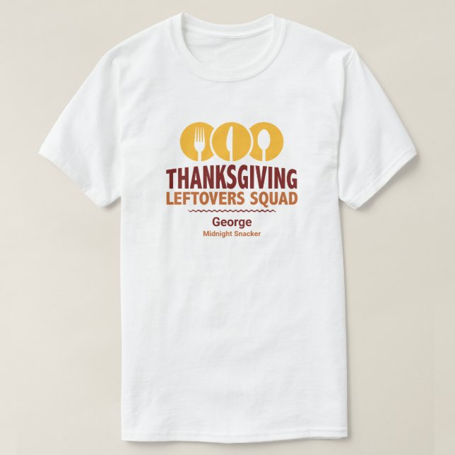 Thanksgiving Leftovers Squad T-Shirt (Design Front)