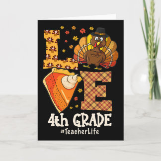 Thanksgiving Love 4th Grade Teacher Turkey Autumn  Card