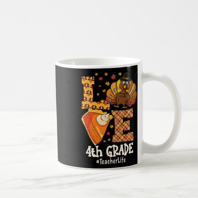 Thanksgiving Love 4th Grade Teacher Turkey Autumn  Coffee Mug (Right)