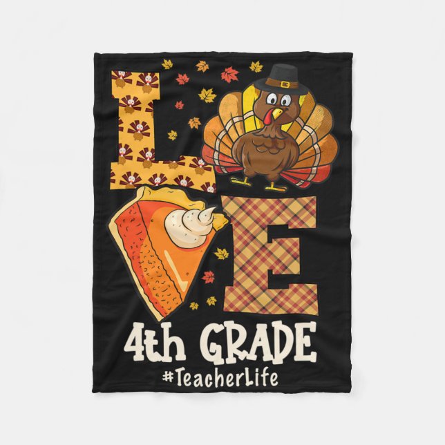 Thanksgiving Love 4th Grade Teacher Turkey Autumn  Fleece Blanket (Front)