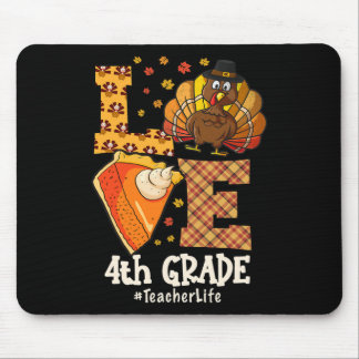 Thanksgiving Love 4th Grade Teacher Turkey Autumn  Mouse Mat