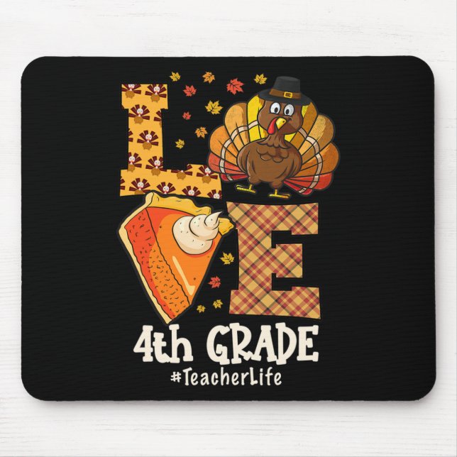 Thanksgiving Love 4th Grade Teacher Turkey Autumn  Mouse Mat (Front)