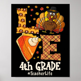 Thanksgiving Love 4th Grade Teacher Turkey Autumn  Poster
