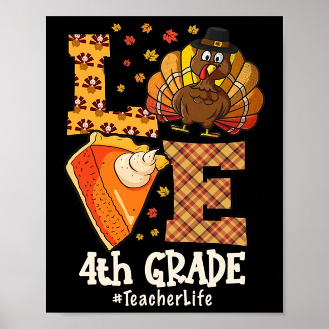 Thanksgiving Love 4th Grade Teacher Turkey Autumn  Poster (Front)