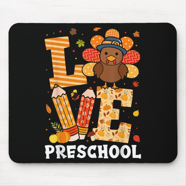 Thanksgiving Love Preschool Teacher Turkey Autumn  Mouse Mat (Front)