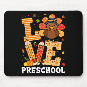 Thanksgiving Love Preschool Teacher Turkey Autumn Mouse Mat