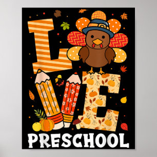 Thanksgiving Love Preschool Teacher Turkey Autumn  Poster