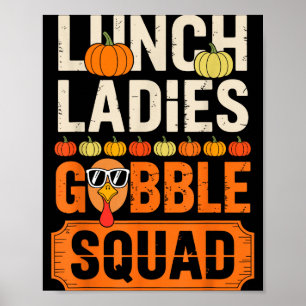 Thanksgiving Lunch Ladies Crew Turkey Sungles Squa Poster