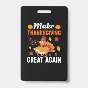 Thanksgiving Make Thanksgiving Great Again ID Badge