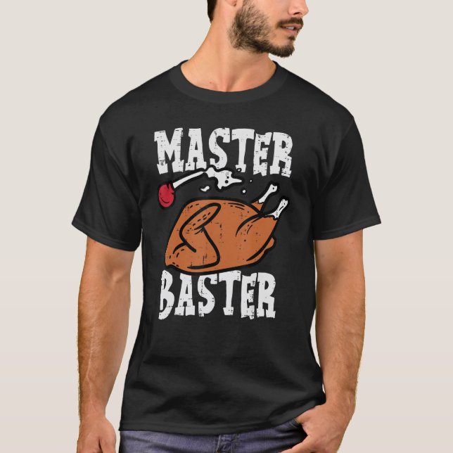Thanksgiving Master Baster  Turkey Day Fall Men Bo T-Shirt (Front)