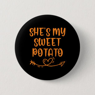 Thanksgiving Matching Couple She's My Sweet Potato 6 Cm Round Badge