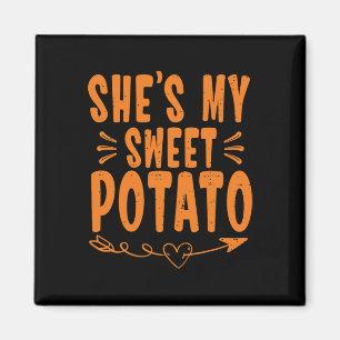 Thanksgiving Matching Couple She's My Sweet Potato Magnet
