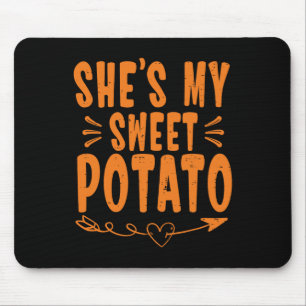 Thanksgiving Matching Couple She's My Sweet Potato Mouse Mat