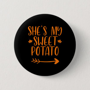 Thanksgiving Matching Couples She's My Sweet Potat 6 Cm Round Badge