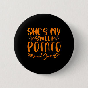 Thanksgiving Matching Couples She's My Sweet Potat 6 Cm Round Badge
