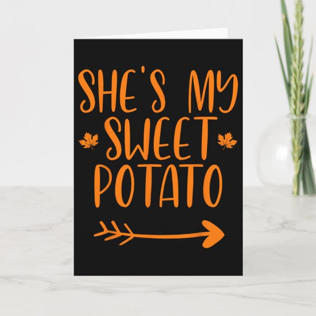 Thanksgiving Matching Couples She's My Sweet Potat Card (Front)