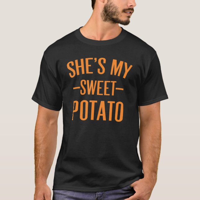 Thanksgiving Matching Couples She's My Sweet Potat T-Shirt (Front)