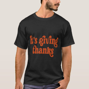 Thanksgiving Matching Gen Z Funny Its Giving Thank T-Shirt