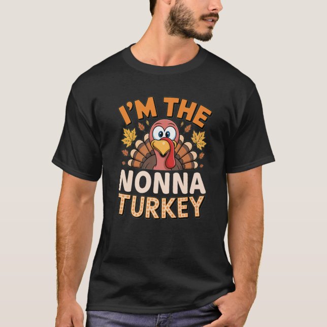 Thanksgiving Matching I m The Nonna Turkey Premium T-Shirt (Front)