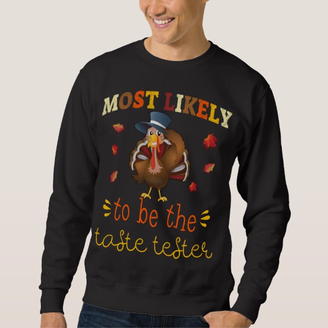 Thanksgiving Matching Set Most likely to Be the Ta Sweatshirt (Front)