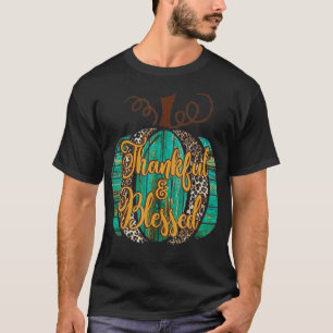 Thanksgiving Mum Leopard print Thankful and blesse T-Shirt