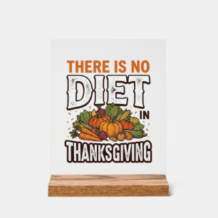 Thanksgiving No Diet Vintage Vegetable Holiday Des Acrylic Sign