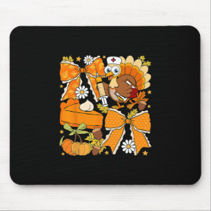 Thanksgiving Nurse Turkey Day Fall Coquette Bow Nu Mouse Mat