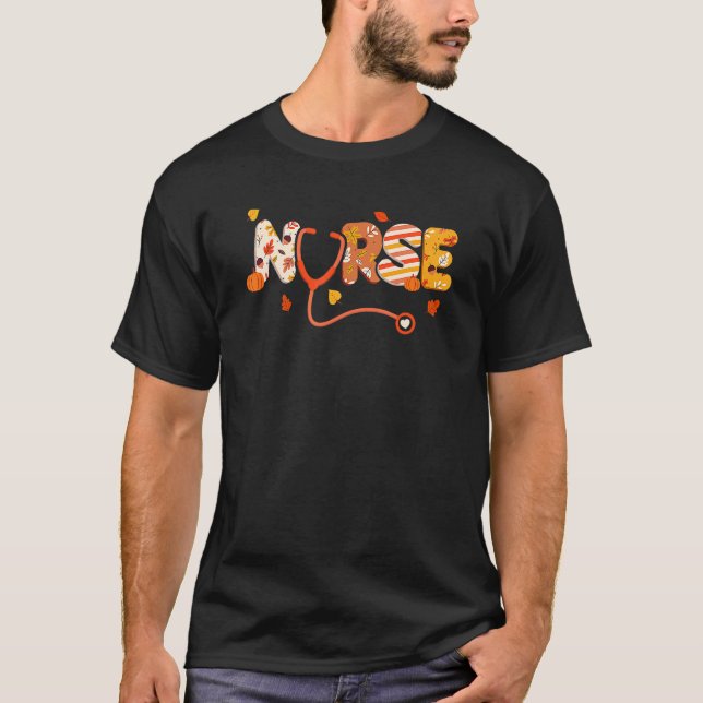 Thanksgiving Nurse Turkey Day Fall Love RN ER NICU T-Shirt (Front)