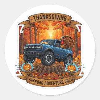 Thanksgiving Offroad Adventure 2025 Classic Round Sticker
