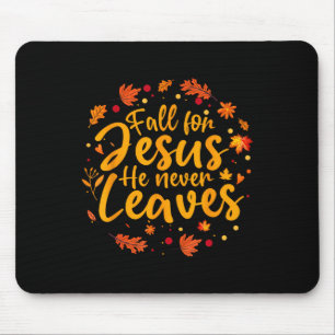 Thanksgiving Party Fall For Jesus He Never Leaves Mouse Mat