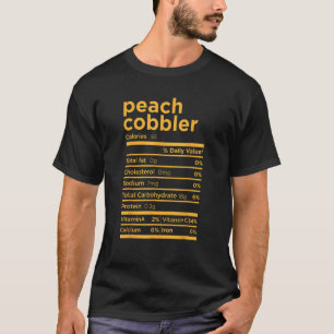 Thanksgiving Peach Cobbler Nutrition Facts Costume T-Shirt