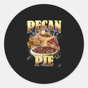 Thanksgiving Pecan Pie Bootleg 90's Rap Rock Vinta Classic Round Sticker